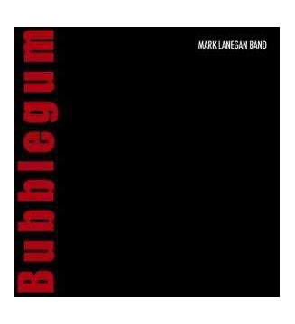 Mark Lanegan Band - Bubblegum (LP, Album, RE) new mesvinyles.fr