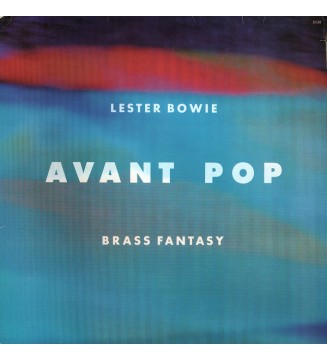 Lester Bowie Brass Fantasy* - Avant Pop (LP, Album) mesvinyles.fr