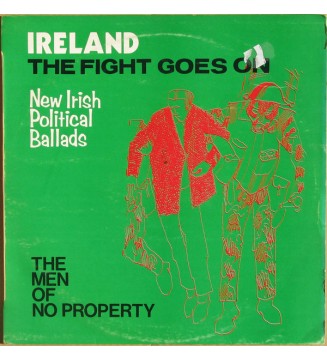 The Men Of No Property - Ireland The Fight Goes On - New Irish Political Ballads (LP, Album) mesvinyles.fr