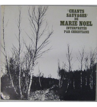 Christiane* - Chants Sauvages De Marie Noel Interpretés Par Christiane (LP, Album) mesvinyles.fr