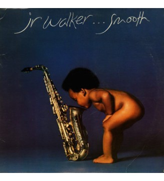 Jr Walker* - Smooth (LP, Album) mesvinyles.fr