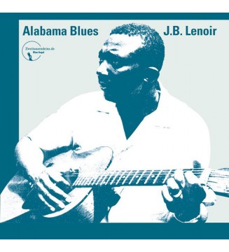 J.B. Lenoir - Alabama Blues (LP, Album, Ltd, RE, 180) vinyle mesvinyles.fr 