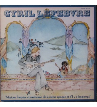 Cyril Lefebvre - Musique Française Et Américaine De La Même Époque Et D'il Y A Longtemps (LP, Album) mesvinyles.fr
