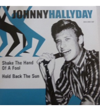 Johnny Hallyday - Shake The Hand Of A Fool (7", EP, Ltd, Num, RM, Blu) vinyle mesvinyles.fr 