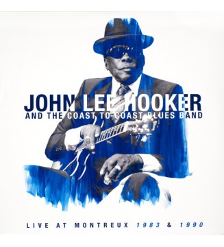 John Lee Hooker and The Coast To Coast Blues Band - Live At Montreux 1983 & 1990 (2xLP, Album) vinyle mesvinyles.fr 