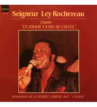 Seigneur Ley Rochereau* (avec) L'Afrisa* - En Amour Y A Pas De Calcul (LP, Album) mesvinyles.fr
