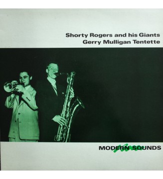 Shorty Rogers And His Giants / Gerry Mulligan Tentette - Modern Sounds (LP, Comp, RE) mesvinyles.fr