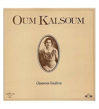 Oum Kalsoum* - Chansons Inédites (LP, Comp) mesvinyles.fr
