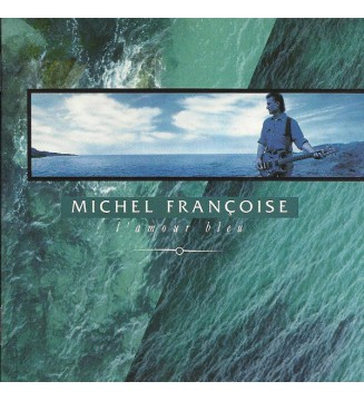 Michel Françoise - L'Amour Bleu (LP, Album) vinyle mesvinyles.fr 