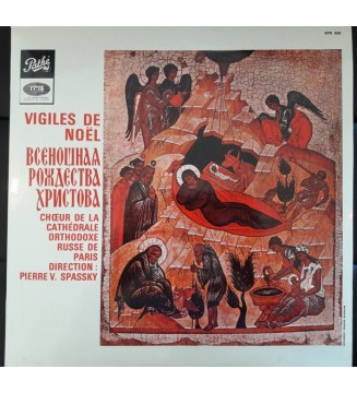 Choeur De La Cathédrale Orthodoxe Russe De Paris* - Vigiles De Noël - Всеношная Рождества Христова (LP, Album) vinyle mesvinyles