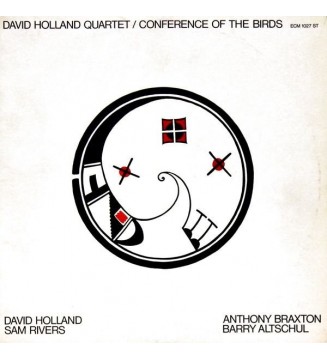 David Holland Quartet - David Holland*, Sam Rivers, Anthony Braxton, Barry Altschul - Conference Of The Birds (LP, Album) mesvinyles.fr