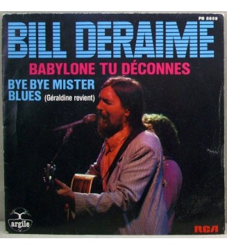 Bill Deraime - Babylone Tu Déconnes (7", Single) vinyle mesvinyles.fr 