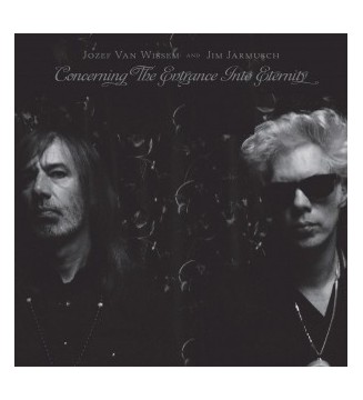 Jozef Van Wissem And Jim Jarmusch - Concerning The Entrance Into Eternity (LP, Album, Ltd) mesvinyles.fr