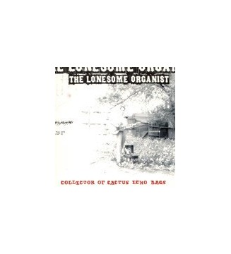 The Lonesome Organist - Collector Of Cactus Echo Bags (LP) vinyle mesvinyles.fr 