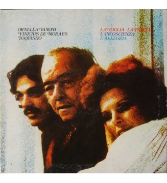 Ornella Vanoni - Vinicius De Moraes - Toquinho - La Voglia La Pazzia L'Incoscienza L'Allegria (LP, Album, RP, Gat) vinyle mesvin