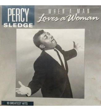 Percy Sledge - When A Man Loves A Woman (18 Greatest Hits) (LP, Comp) mesvinyles.fr