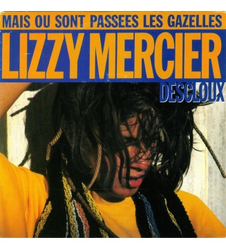 Lizzy Mercier Descloux - Mais Où Sont Passées Les Gazelles (7", Single) vinyle mesvinyles.fr 