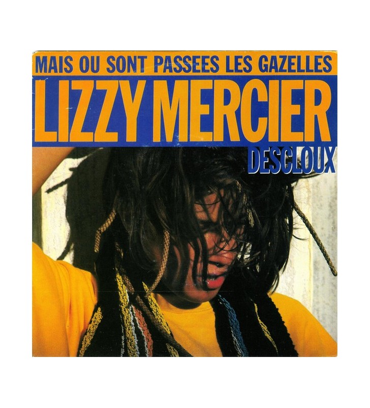 Lizzy Mercier Descloux - Mais Où Sont Passées Les Gazelles (7", Single) vinyle mesvinyles.fr 