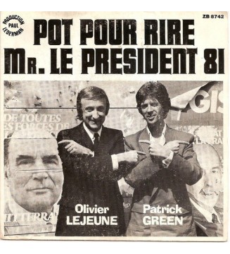 Olivier Lejeune & Patrick Green (2) - Pot Pour Rire Mr. Le President 81 (7', Single) mesvinyles.fr