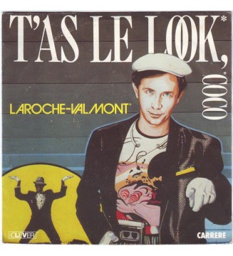 Laroche-Valmont* - T'as Le...