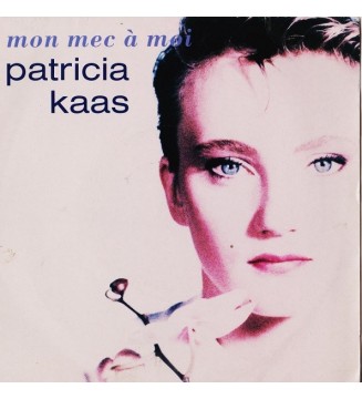 Patricia Kaas - Mon Mec A Moi (7', Single) mesvinyles.fr