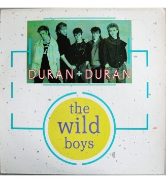 Duran Duran - The Wild Boys (12', Maxi) mesvinyles.fr
