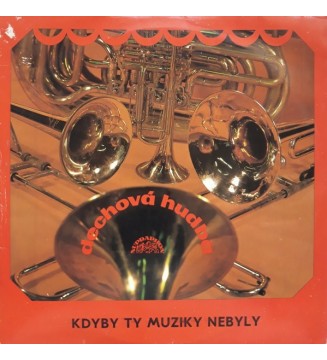 Dechová Hudba Supraphon - Kdyby Ty Muziky Nebyly - 50 Let České Lidovky (II) (LP, Comp, P/Mixed, RP) mesvinyles.fr