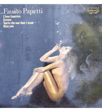 Fausto Papetti - I Love America - Grease - You're The One That I Want - Miss You (LP, Album) mesvinyles.fr