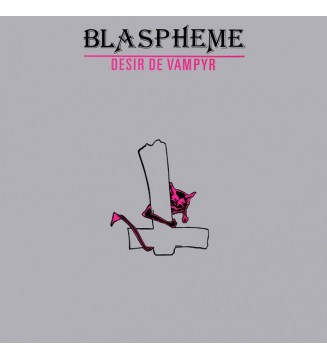 BLASPHEME - Désir De Vampyr (ALBUM,LP) mesvinyles.fr