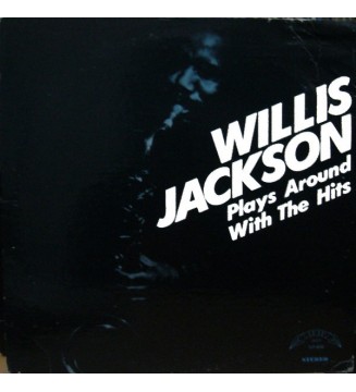 WILLIS JACKSON - Plays Around With The Hits (ALBUM,LP) mesvinyles.fr