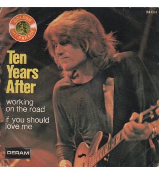 TEN YEARS AFTER - Working On The Road / If You Should Love Me (7',SINGLE,STEREO) mesvinyles.fr
