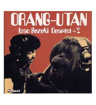 Isao Suzuki Quartet + 2* - Orang-Utan (LP, Album) mesvinyles.fr