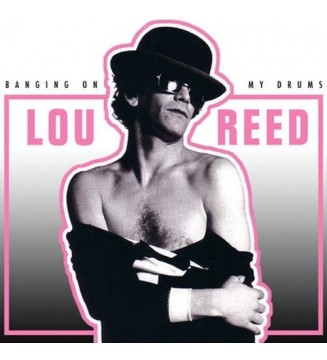 Lou Reed – Banging On My Drums mesvinyles.fr