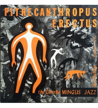CHARLES MINGUS JAZZ WORKSHOP - Pithecanthropus Erectus (ALBUM,LP,MONO) mesvinyles.fr