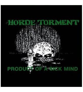 THE HORDE OF TORMENT - Product Of A Sick Mind (LP) mesvinyles.fr 