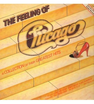 CHICAGO (2) - The Feeling Of (A Collection Of Their Greatest Hits) (LP,STEREO) mesvinyles.fr 