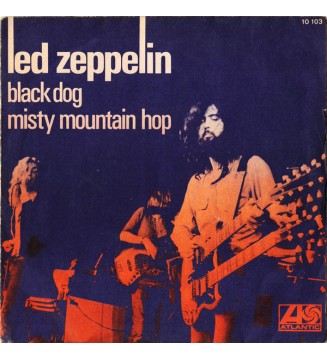 LED ZEPPELIN - Black Dog / Misty Mountain Hop (7',SINGLE,STEREO) mesvinyles.fr