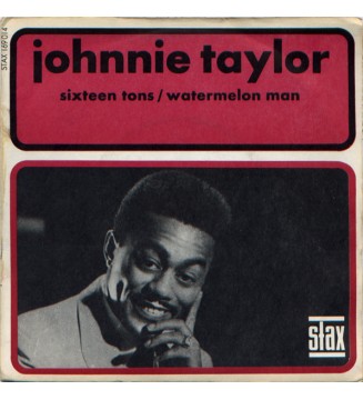 JOHNNIE TAYLOR - Sixteen Tons / Watermelon Man (7") mesvinyles.fr 