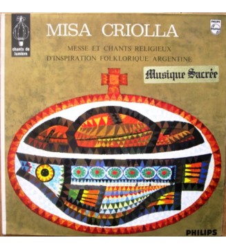 ARIEL RAMIREZ - Misa Criolla Messe Et Chants Religieux D'Inspiration Folklorique Argentine (ALBUM,LP) mesvinyles.fr