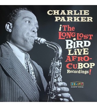 CHARLIE PARKER - The Long Lost Bird Live Afro-Cubop Recordings (ALBUM,LP) mesvinyles.fr