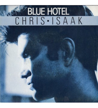 CHRIS ISAAK - Blue Hotel (7',SINGLE) mesvinyles.fr