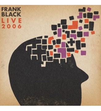 FRANK BLACK - Live 2006 (ALBUM,LP) mesvinyles.fr