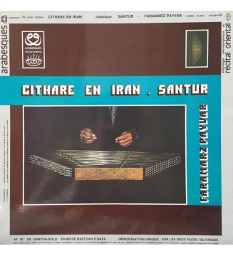 FARAMARZ PAYVAR - Cithare En Iran - Classique Santur (ALBUM,LP) mesvinyles.fr