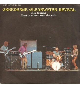 CREEDENCE CLEARWATER REVIVAL - Hey Tonight / Have You Ever Seen The Rain (7',SINGLE,STEREO) mesvinyles.fr