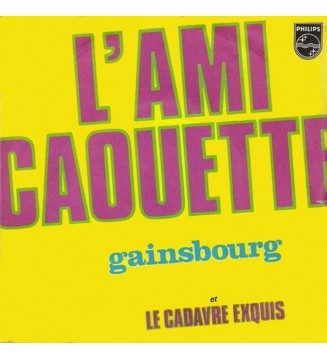 SERGE GAINSBOURG - L'ami Caouette / Le Cadavre Exquis (7',SINGLE) mesvinyles.fr