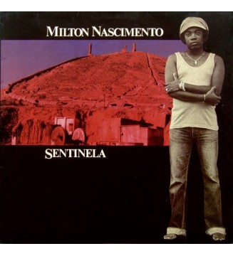MILTON NASCIMENTO - Sentinela (ALBUM,LP) mesvinyles.fr
