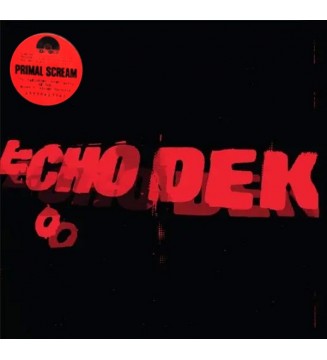 PRIMAL SCREAM - Echo Dek (ALBUM,LP) mesvinyles.fr