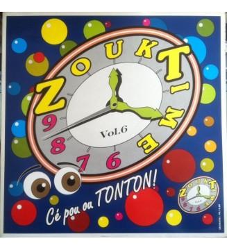 ZOUK TIME - Zouk Time Vol. 6 - Cé Pou Ou Tonton! (ALBUM,LP) mesvinyles.fr