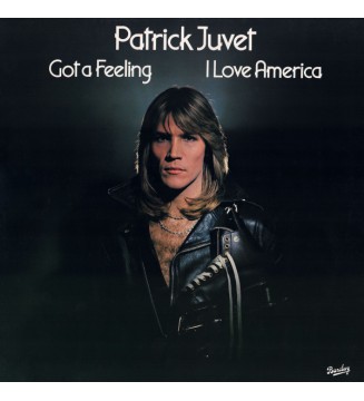 PATRICK JUVET - Got A Feeling - I Love America (ALBUM,LP) mesvinyles.fr