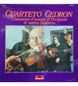 Cuarteto Cedron - Chansons D'Amour D'Occitanie Et Autres Histoires... (LP, Album) mesvinyles.fr